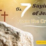 The 7 Sayings of Christ From the Cross