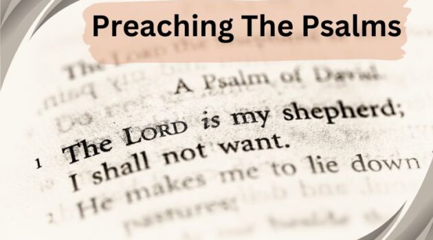 How to Preach on the Psalms