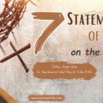 7 Statements of Jesus on the Cross