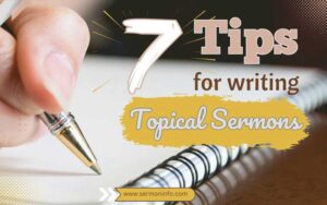 7 Tips for Writing Topical Sermons