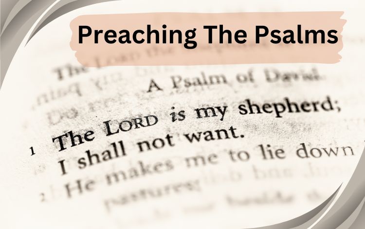 How To Preach The Psalms